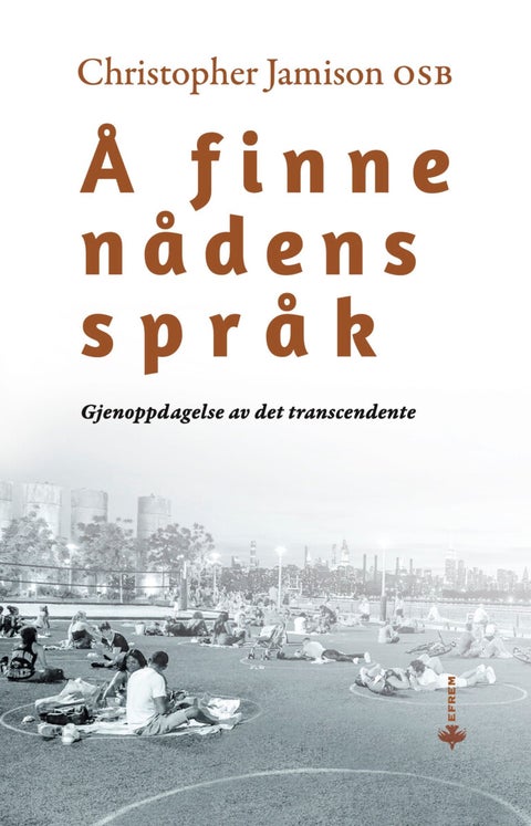 Å finne nådens språk - gjenoppdagelsen av det transcendente