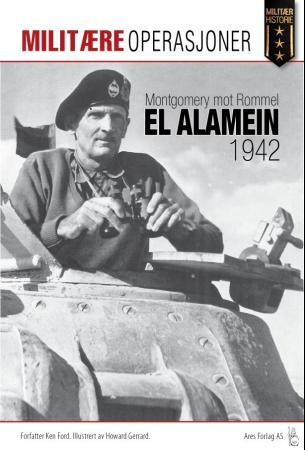 El Alamein 1942 - Montgomery mot Rommel
