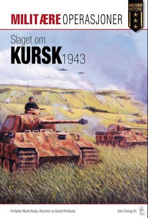 Bilde av Slaget Om Kursk 1943 Av Mark Healy