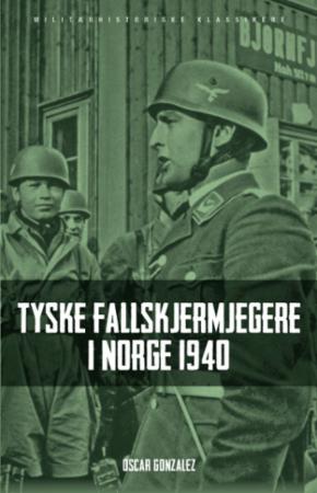 Bilde av Tyske Fallskjermjegere I Norge 1940 Av Óscar González