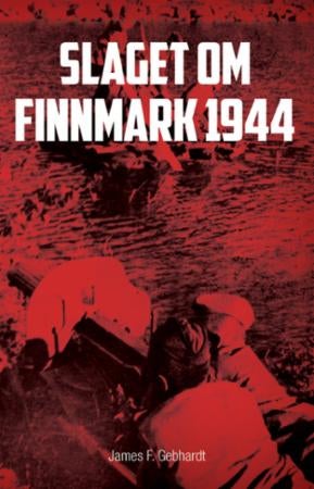 Slaget om Finnmark 1944 - Stalins befrielse av Kirkenes