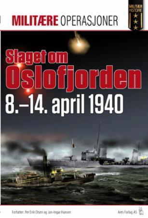 Bilde av Slaget Om Oslofjorden 8.-11. April 1940 Av Jan-ingar Hansen, Per Erik Olsen