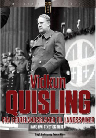 Vidkun Quisling - fra fedrelandselsker til landssviker