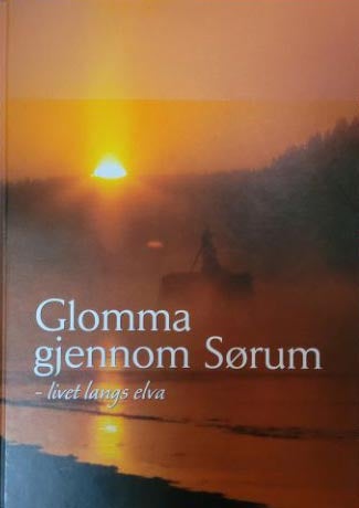 Glomma gjennom Sørum - livet langs elva
