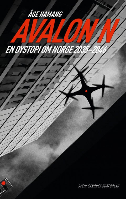 Avalon N - en dystopi om Norge 2035-2046,roman