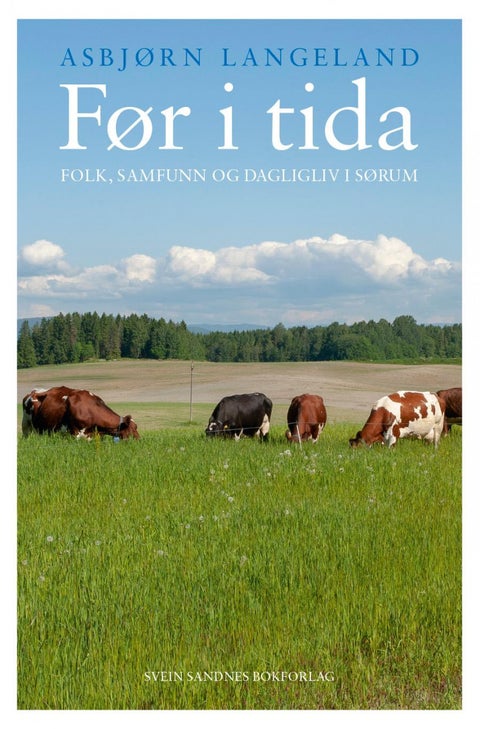 Før i tida - folk, samfunn og dagligliv i Sørum