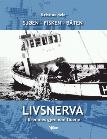 Livsnerva - i Bremnes gjennom tidene