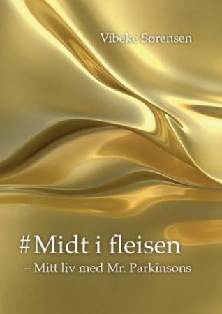 #midt i fleisen - mitt liv med Mr. Parkinsons