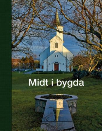 Midt i bygda - Bremnes kyrkje 150 år