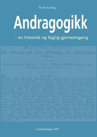 Andragogikk - en historisk og faglig gjennomgang