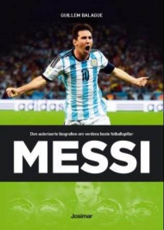Messi - den autoriserte biografien om verdens beste fotballspiller