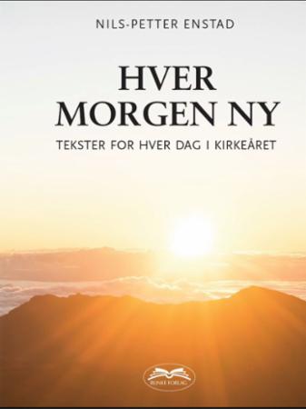 Hver morgen ny - tekster for hver dag i kirkeåret