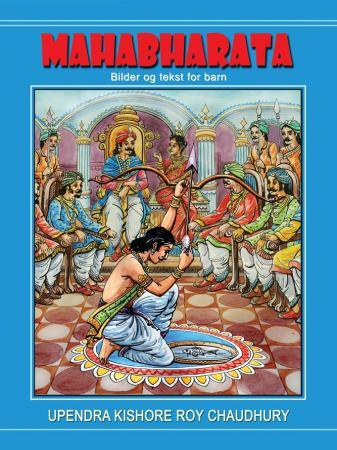 Mahabharata - bilder og tekst for barn