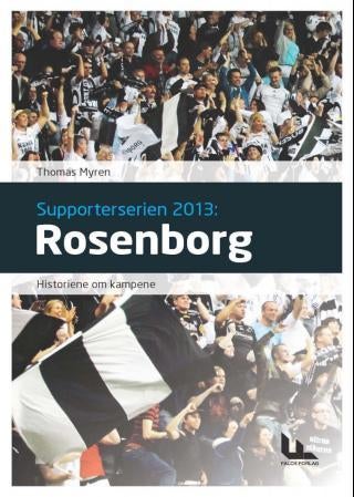 Rosenborg - historiene om kampene