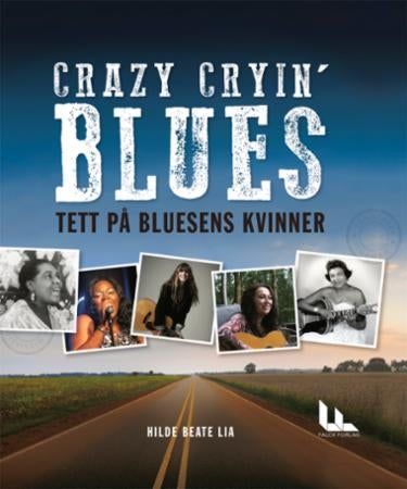 Crazy cryin' blues - tett på bluesens kvinner