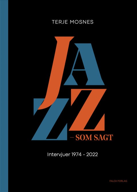 Jazz - som sagt - intervjuer 1974-2022