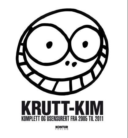 Krutt-Kim - komplett og usensurert fra 2005 til 2011