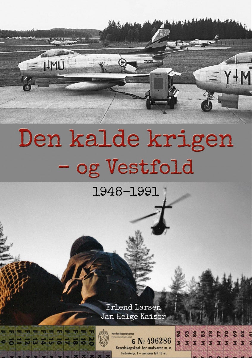 Bilde av Den Kalde Krigen - Og Vestfold Av Jan Helge Kaiser, Erlend Larsen