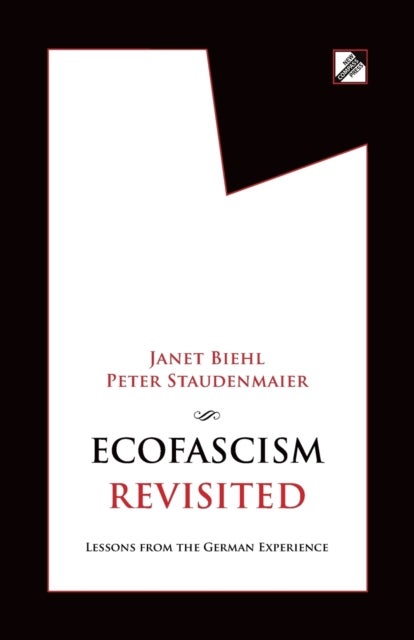 Ecofascism Revisited - Lessons from the German Experience