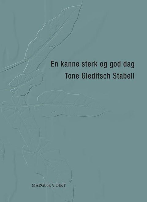 En kanne sterk og god dag - dikt