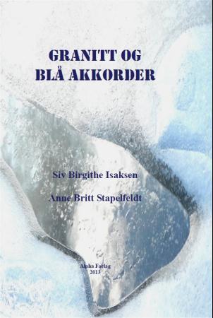 Granitt og blå akkorder - dikt
