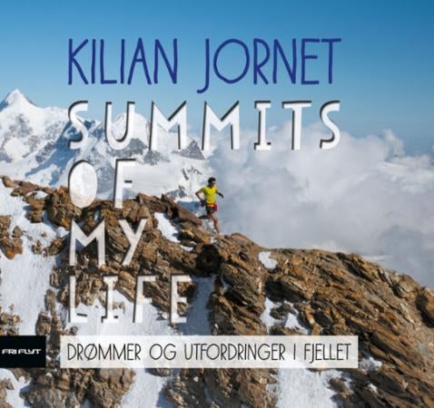 Summits of my life - drømmer og utfordringer i fjellet