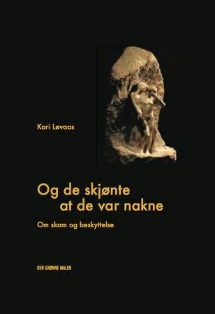 Og de skjønte at de var nakne - om skam og beskyttelse