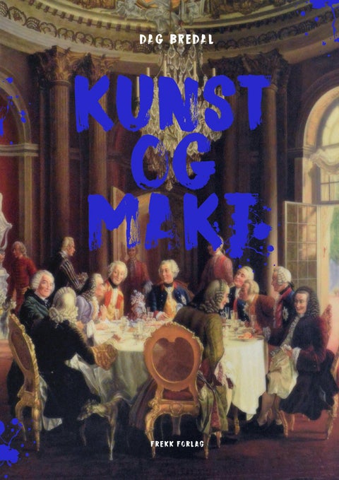 Kunst og makt - kunst og politikk gjennom historien