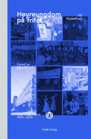 Høyreungdom på frifot - Oslo Unge Høyre 1919-2019