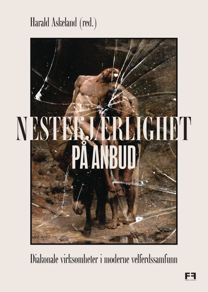 Nestekjærlighet på anbud - diakonale virksomheter i moderne velferdssamfunn