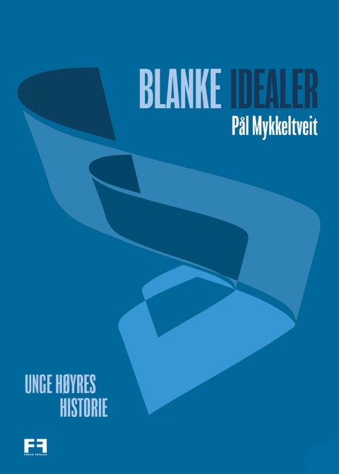 Blanke idealer - Unge Høyres historie