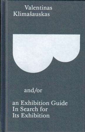Bilde av B And/or An Exhibition Guide In Search Of Its Exhibition Av Valentinas Klimasauskas