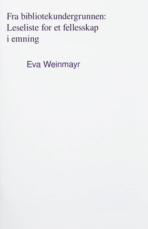 Fra bibliotekundergrunnen - leseliste for et fellesskap i emning