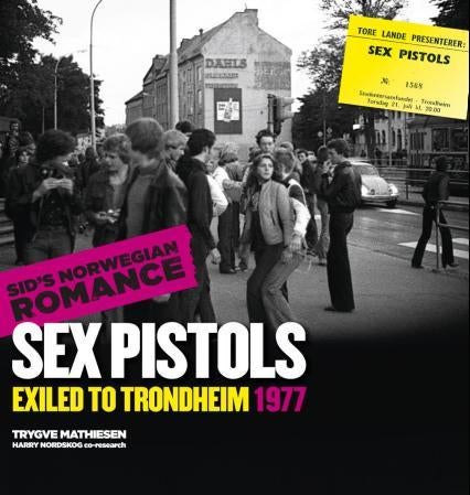 Banned in the UK - Sex Pistols exiled to Trondheim 1977