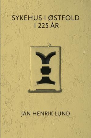Sykehus i Østfold i 225 år