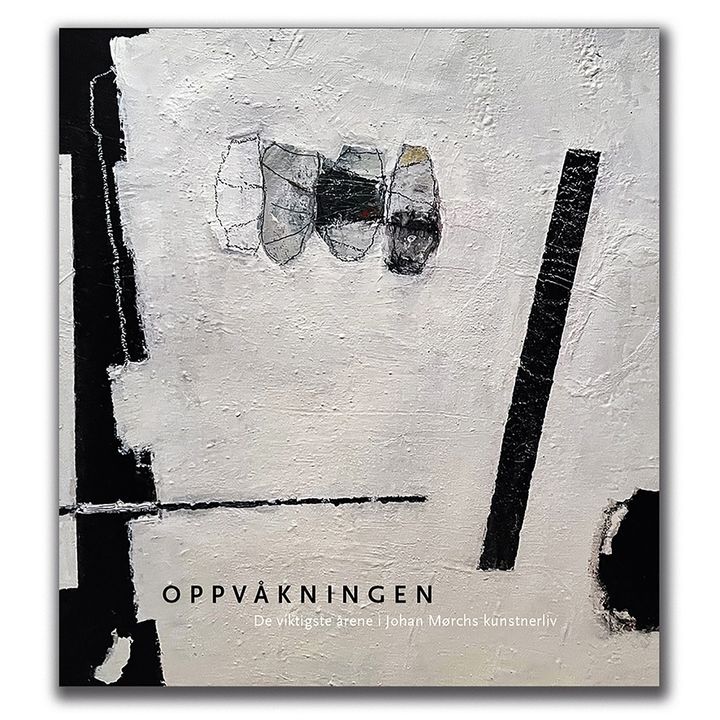 Oppvåkningen - de viktigste årene i Johan Mørchs kunstnerliv