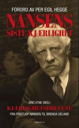 Nansens siste kjærlighet - kjærlighetsbrevene fra Fridtjof Nansen til Brenda Ueland