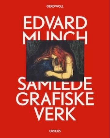 Edvard Munch - samlede grafiske verk