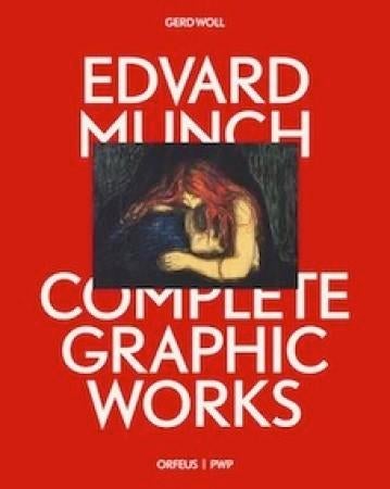 Edvard Munch - the complete graphic works
