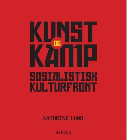 Kunst og kamp - sosialistisk kulturfront