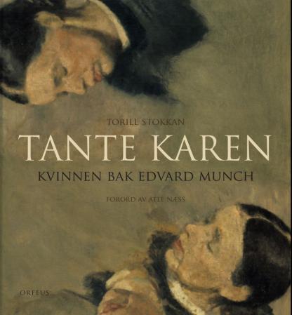 Tante Karen - kvinnen bak Edvard Munch
