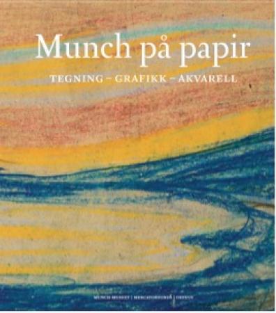 Munch på papir - tegning, grafikk, akvarell
