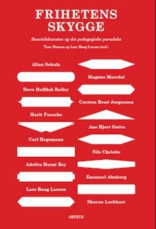 Frihetens skygge - samtidskunsten og det pedagogiske paradoks