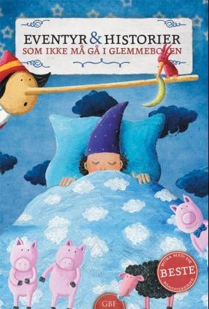 Eventyr og fortellinger som ikke må gå i glemmeboken