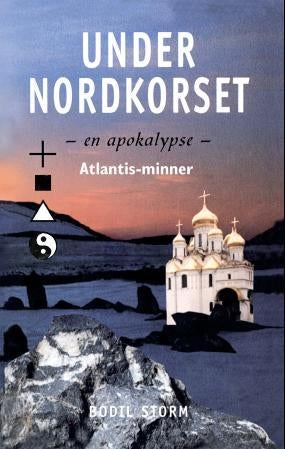Under nordkorset - en apokalypse : Atlantis-minner