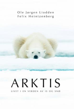 Arktis - livet i en verden av is og snø