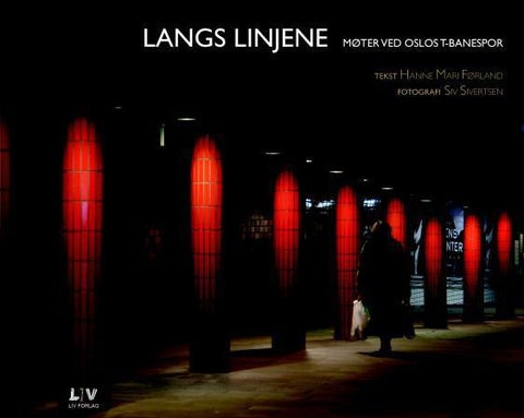 Langs linjene - møter ved Oslos T-banespor