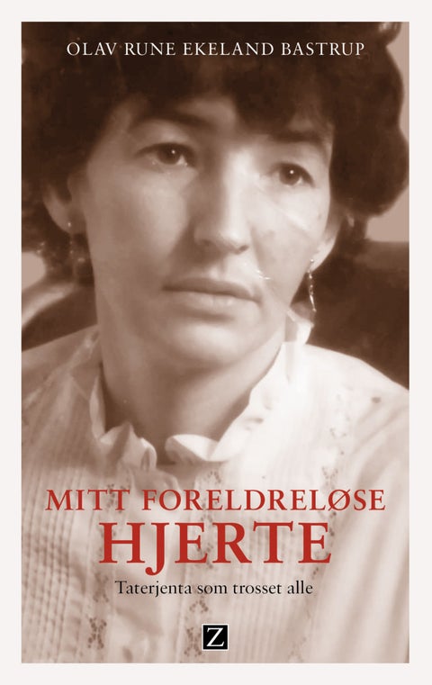 Mitt foreldreløse hjerte - taterjenta som trosset alle