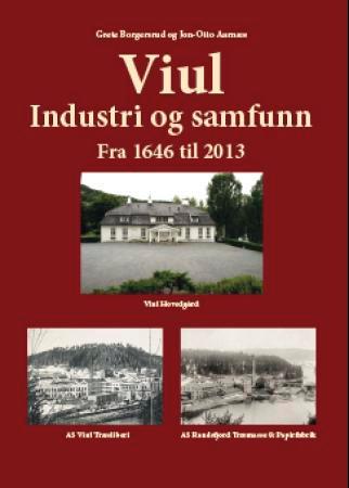 Viul - fra 1646 til 2013,industri og samfunn
