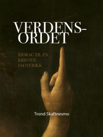 Verdensordet - bidrag til en kristen esoterikk